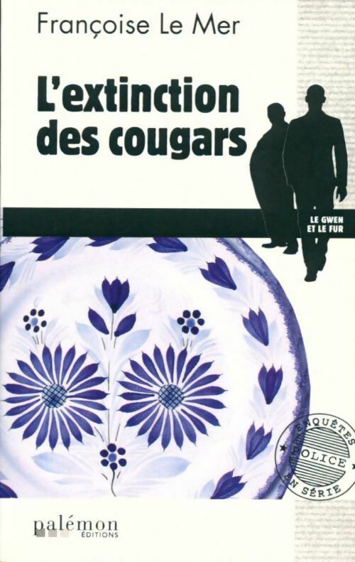 Livrenpoche : L'extinction des cougars - Françoise Le Mer - Livre