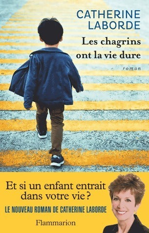 Livrenpoche : Les chagrins ont la vie dure - Catherine Laborde - Livre