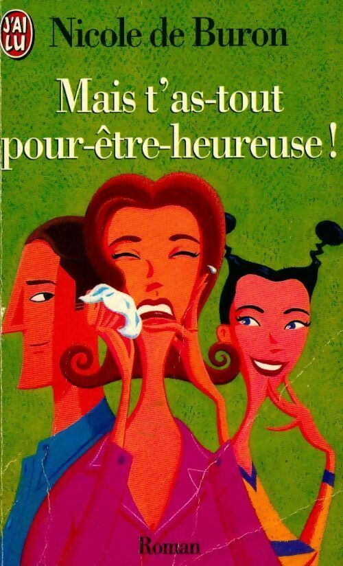 Livrenpoche : Mais t'as-tout-pour-être-heureuse ! - Nicole De Buron - Livre