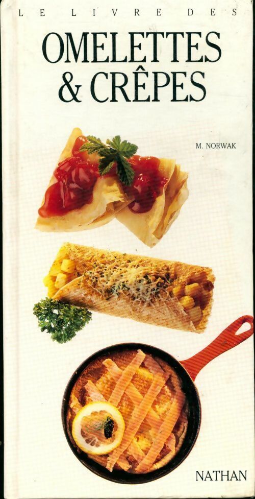 Livrenpoche : Omelettes & crêpes - Maria Nowak - Livre