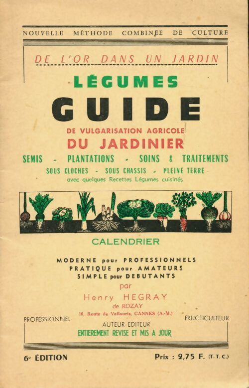 Livrenpoche : Légumes : Guide de vulgarisation agricole du jardinier - Henry Hegray De Rozay - Livre