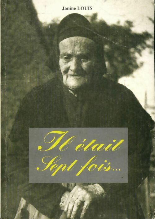 Livrenpoche : Il était sept fois - Janine Louis - Livre