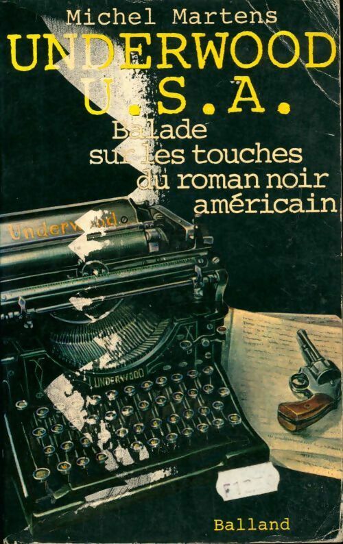 Livrenpoche : Underwood U.S.A. Balade sur les touches du roman noir américain - Michel Martens - Livre