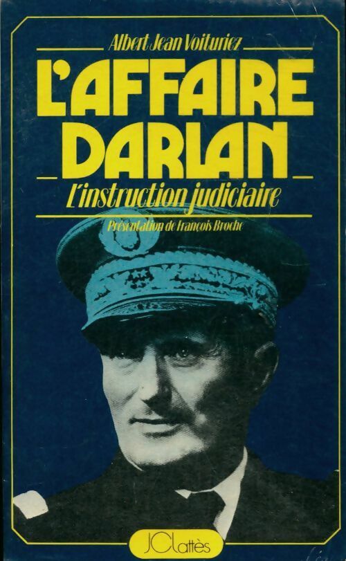 Livrenpoche : L'affaire Darlan. L'instruction judiciaire - Albert Jean Voituriez - Livre