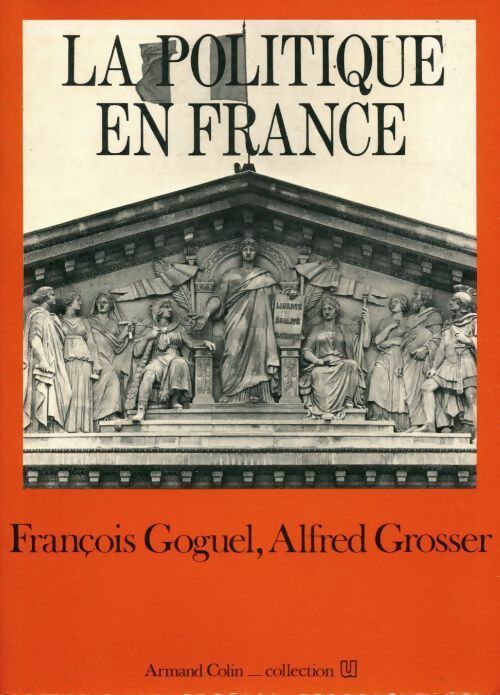 Livrenpoche : La politique en France - Alfred Grosser, François Goguel - Livre