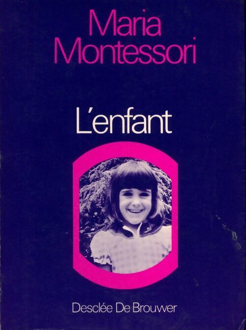 L'enfant - Maria Montessori - Livre