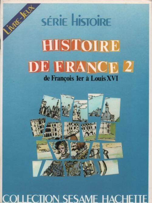 Livrenpoche : Histoire de France Tome II : De François Ier à Louis XVI - Gilles Bertrand - Livre