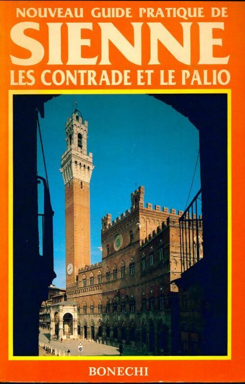Livrenpoche : Nouveau guide pratique de Sienne - Piero Torriti - Livre