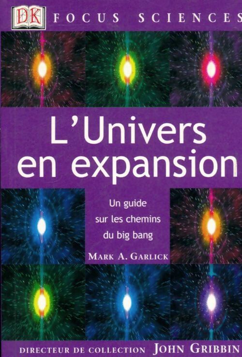 Livrenpoche : L'univers en expansion - Mark A. Garlick - Livre