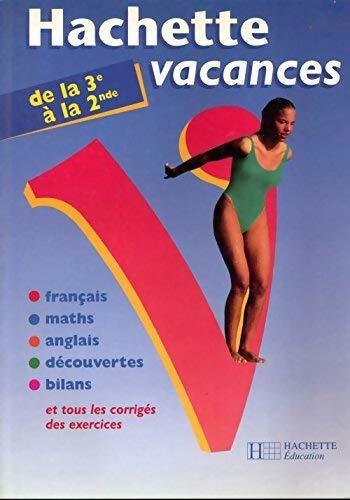 Livrenpoche : Hachette vacances de la 3e à la Seconde - Collectif - Livre