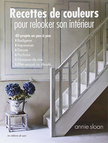 Livrenpoche : Recettes de couleurs pour relooker son intérieur - Annie Sloan - Livre