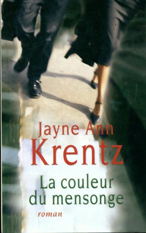 Livrenpoche : La couleur du mensonge - Jayne Ann Krentz - Livre
