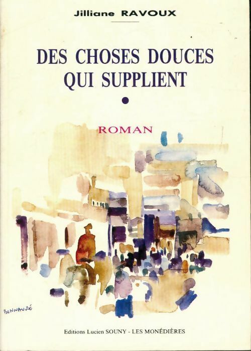 Livrenpoche : Des choses douces qui supplient - Jilliane Ravoux-Fati - Livre