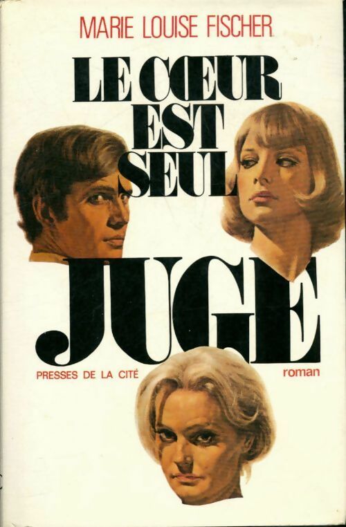 Livrenpoche : Le coeur est seul juge - Marie-Louise Fischer - Livre