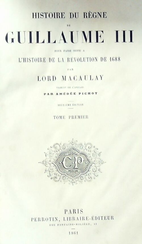 Livrenpoche : Histoire d'Angleterre Tome IV : Règne de Guillaume III Tome I - Thomas Babington Macaulay - Livre