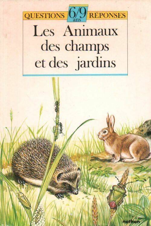 Les animaux des champs et des jardins - Daniel Sassier - Livre