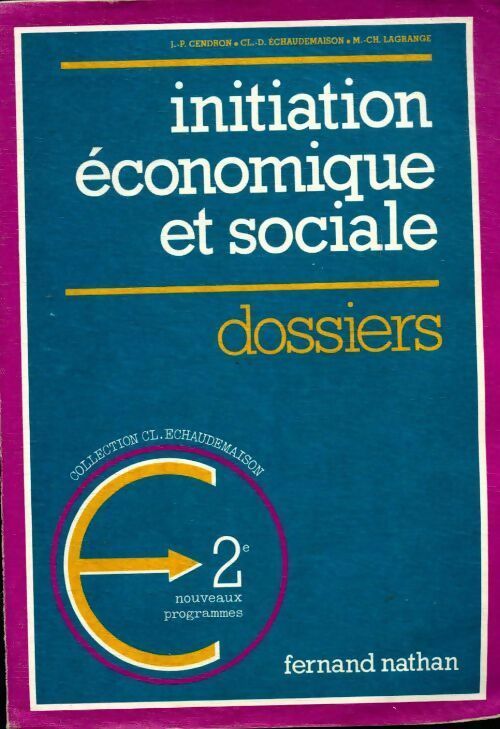 Livrenpoche : Initiation économique et sociale seconde. Dossiers - Collectif - Livre