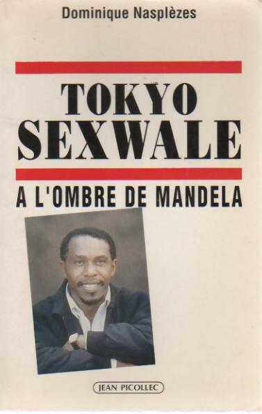 Livrenpoche : Tokyo Sexwale. À l'ombre de Mandela - Dominique Nasplèzes - Livre