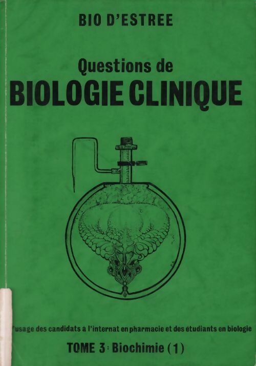 Livrenpoche : Questions de biologie clinique Tome III : Biochimie partie I - Collectif - Livre