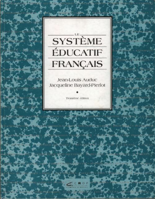 Livrenpoche : Le système éducatif français - Jean-Louis Auduc - Livre