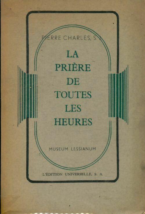 Livrenpoche : La prière de toutes les heures - S.J. Pierre Charles - Livre