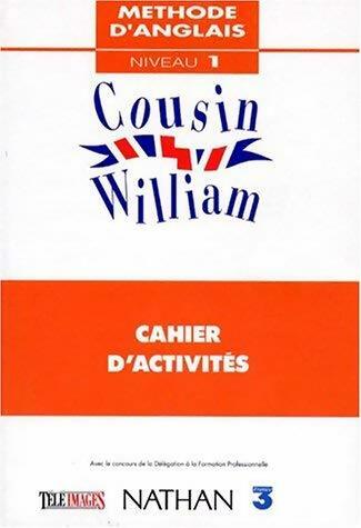 Livrenpoche : Cousin William. Anglais niveau 1 cahier d'activités - David Booth - Livre