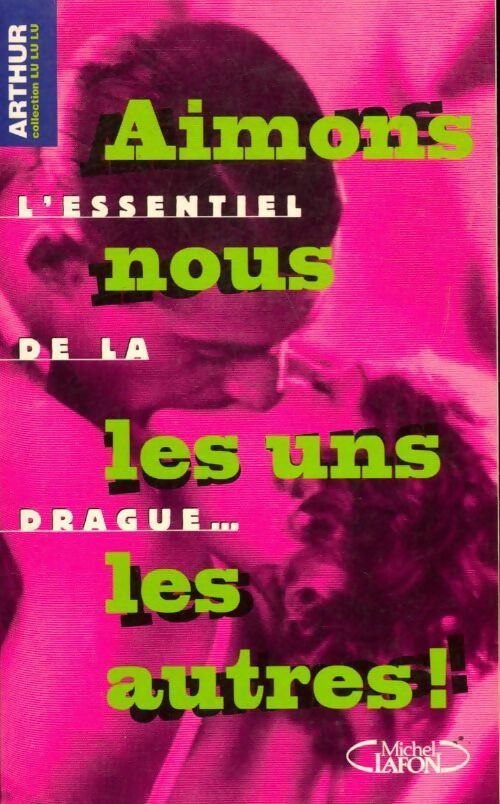 Livrenpoche : Aimons-nous les uns les autres - Arthur - Livre
