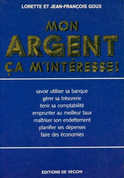 Livrenpoche : Mon argent, ça m'intéresse - Jean-François Goux - Livre