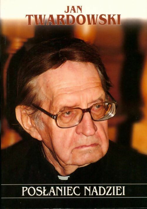 Livrenpoche : Poslaniec nadziei - Jan Twardowski - Livre