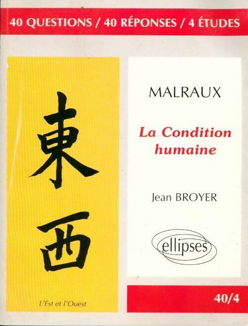 Livrenpoche : Malraux, la condition humaine - Jean Broyer - Livre