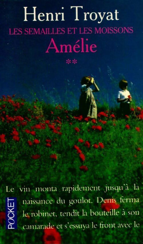 Livrenpoche : Les semailles et les moissons Tome II : Amélie - Henri Troyat - Livre