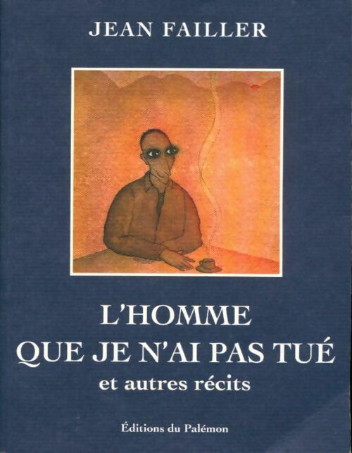 Livrenpoche : L'homme que je n'ai pas tué et autres récits - Jean Failler - Livre