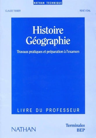 Livrenpoche : Histoire géographie Terminales BEP. Livre du professeur - Claude Tissier, René Vidal - Livre