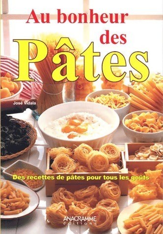 Livrenpoche : Au bonheur des pâtes - José Vidala - Livre