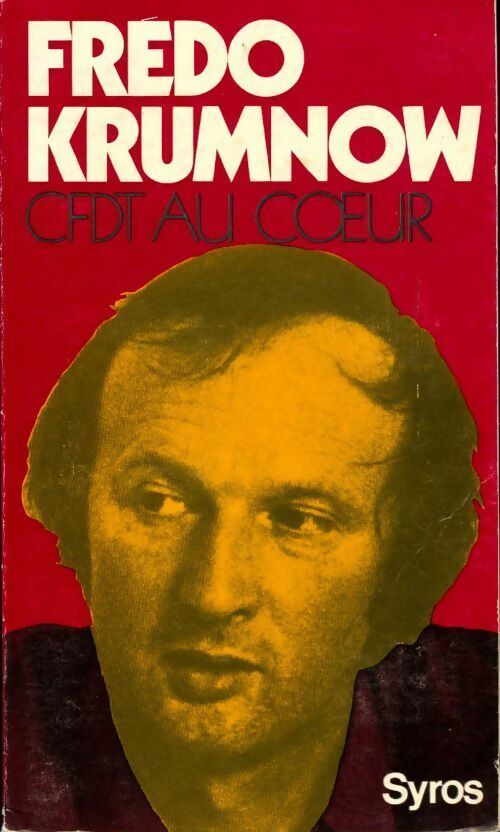 Livrenpoche : CFDT au coeur - Frédo Krumnow - Livre