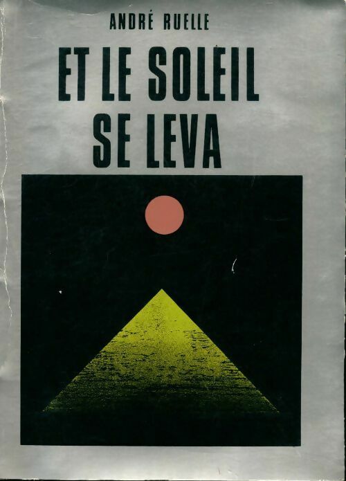 Livrenpoche : Et le soleil se leva - André Ruelle - Livre