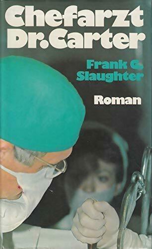 Livrenpoche : Chefarzt dr. Carter - Frank Gill Slaughter - Livre
