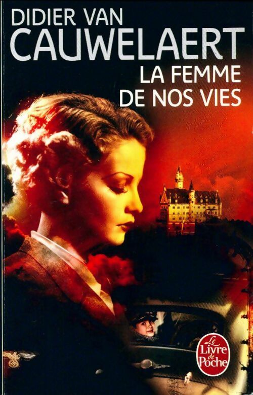 Livrenpoche : La femme de nos vies - Didier Van Cauwelaert - Livre