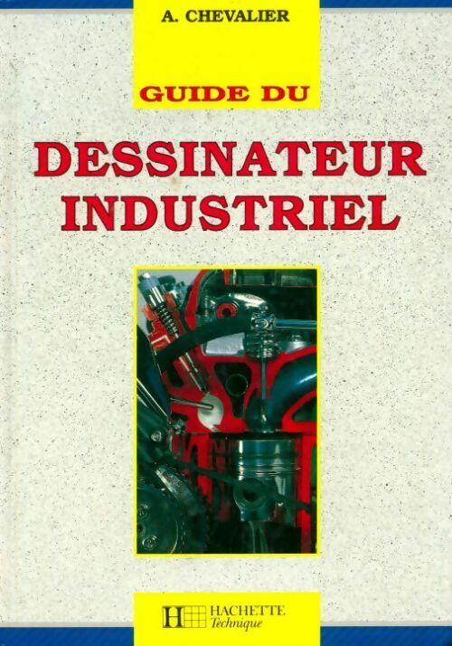 Livrenpoche : Guide du dessinateur industriel - Chevalier-A - Livre