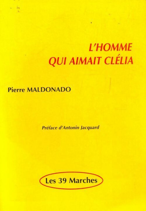 Livrenpoche : L'homme qui aimait Clélia - Pierre Maldonado - Livre
