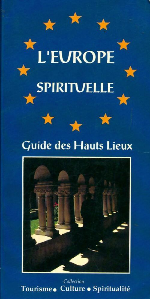 Livrenpoche : L'Europe spirituelle. Guide des hauts lieux - Collectif - Livre