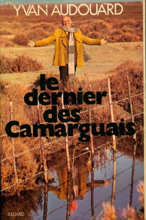 Livrenpoche : Le dernier des camarguais - Yvan Audouard - Livre