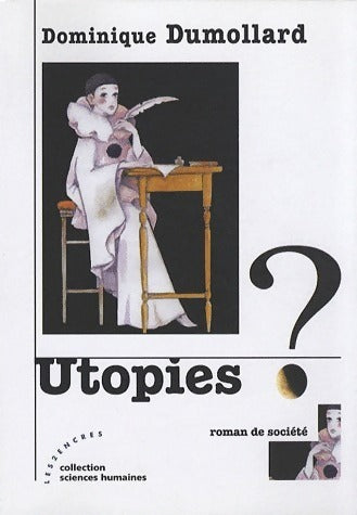Livrenpoche : Utopies ? - Dominique Dumollard - Livre