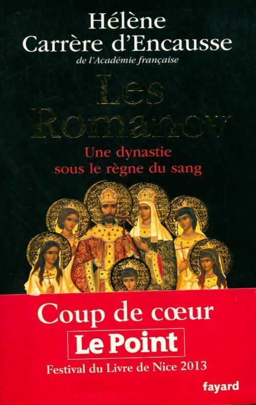 Livrenpoche : Les Romanov. Une dynastie sous le règne du sang - Hélène Carrère d'Encausse - Livre