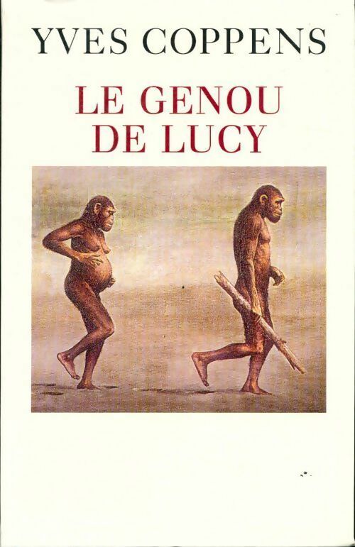 Livrenpoche : Le genou de Lucy - Yves Coppens - Livre