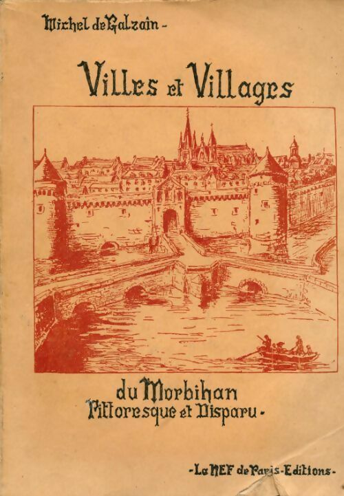 Livrenpoche : Villes et villages du Morbihan pittoresque et disparu - Michel De Galzain - Livre