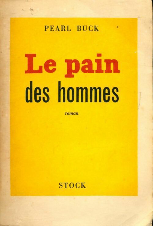 Livrenpoche : Le pain des hommes - Pearl Buck - Livre
