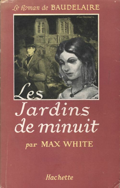 Livrenpoche : Les jardins de minuit. Le roman de Baudelaire - Max White - Livre