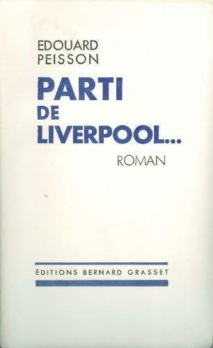Livrenpoche : Parti de Liverpool... - Edouard Peisson - Livre