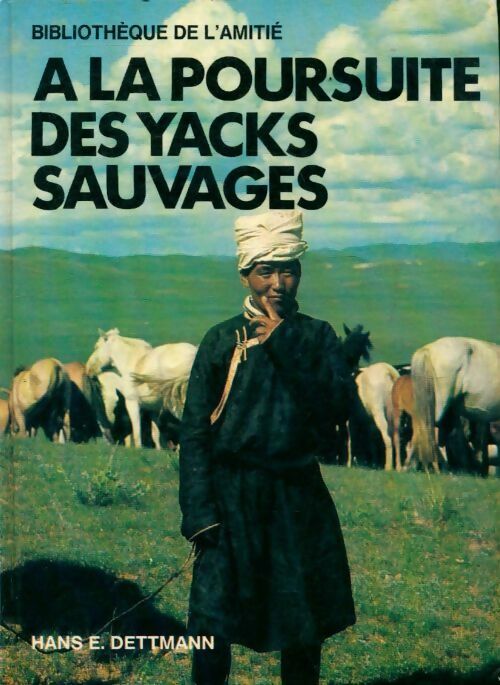 Livrenpoche : A la poursuite des yacks sauvages - H.E. Dettmann - Livre